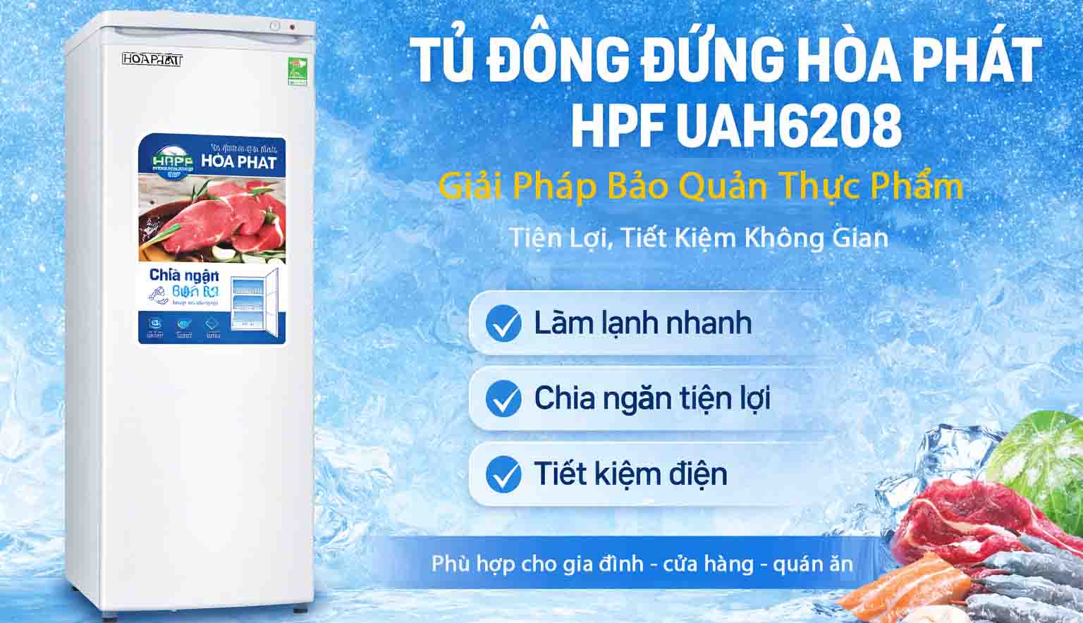 Tủ Đông Đứng Hòa Phát HPF UAH6208 – Giải Pháp Bảo Quản Thực Phẩm Tiện Lợi, Tiết Kiệm Không Gian